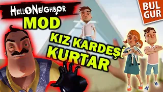 Hello Neighbor Kız Kardeşi Kurtarma, Hello Neighbor Mod, Bulgur