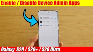 Galaxy S20/S20+: How to Enable / Disable Device Admin Apps