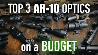 Top 3 Best Budget Optics for your AR-10 or DMR