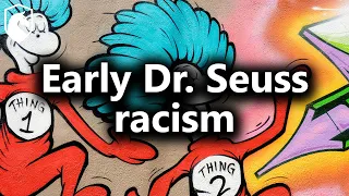 Early Dr. Seuss racism (from Livestream #70)