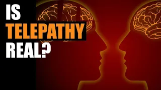 Is Telepathy Real?