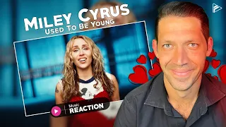 FIRST EVER REACTION TO: Miley Cyrus - Used To Be Young (Reaction)