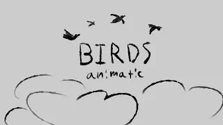 ANIMATIC: Birds (Thomas Sanders)