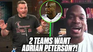 Adrian Peterson Tells Pat McAfee 2 Teams Are Interested In Signing Him