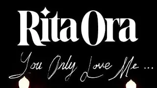Rita Ora - You Only Love Me ( Karaoke Version )