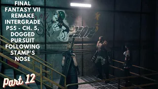 FINAL FANTASY VII REMAKE INTERGRADE PS5 Gameplay Walkthrough Part 12 - CH. 5, Following Stamp's Nose