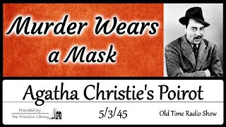 Agatha Christies Poirot Murder Wears a Mask, 1940s Detective Mystery Old Time Radio Shows