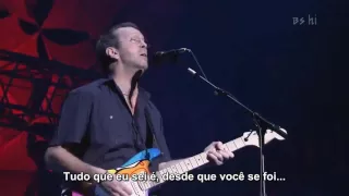 Eric Clapton - River Of Tears (Live HD) Legendado em PT- BR