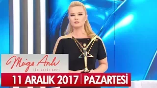 Müge Anlı ile Tatlı Sert 11 Aralık 2017 - Tek Parça