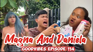 MAGNA AND DANIELA | EPISODE 114 | FUNNY TIKTOK COMPILATION | GOODVIBES