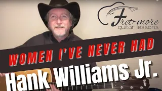 Women I’ve Never Had Guitar Lesson - Hank Williams Jr Guitar Lesson - Tutorial (Full Lesson)