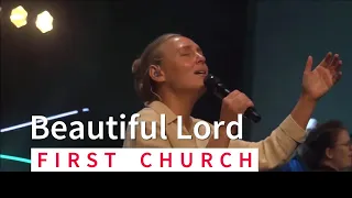 First Church - Beautiful Lord (Original)