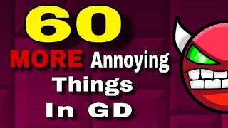 60 More Annoying Things In GD