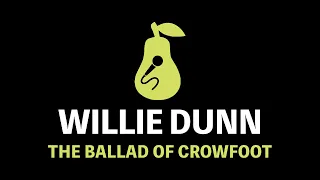 Willie Dunn - The Ballad of Crowfoot (Karaoke)