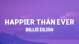 Billie Eilish - Happier Than Ever (Slowed TikTok)(Lyrics) You made me hate this city