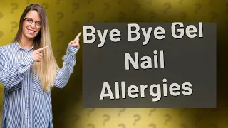 How do you get rid of an allergic reaction to gel nails?