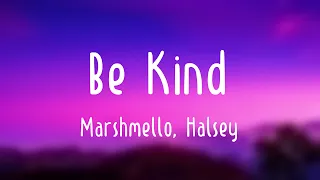 Be Kind - Marshmello, Halsey [Lyric-centric] 🎻