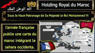 L’Etat Major de l’armée française a publié le sahara et intégrant sur la carte du Maroc.