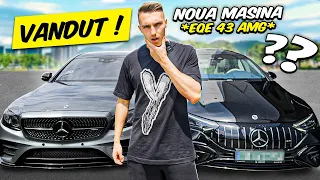 AM VANDUT E43-UL!! AM TRECUT LA ELECTRICA? *EQE 43 AMG*