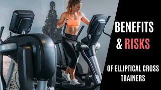 12 Surprising Benefits of Elliptical Cross Trainers [and 3 Risks]