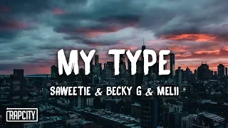 Saweetie - My Type (Lyrics) ft. Becky G & Melii [Latin Remix]