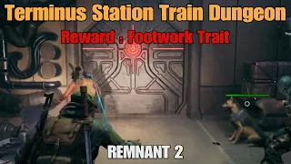 Remnant 2 How to Unlock Footwork Trait Terminus Station Train Event