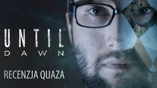 Until Dawn - recenzja quaza