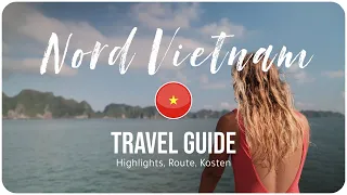 VIETNAM Travel Guide 2023 (Hanoi • Halong Bay • Ninh Binh • Ha Giang • Sapa)