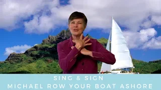 Sing and Sign Michael Row the Boat Ashore | ASL Christian Song