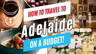 How to TRAVEL to ADELAIDE on a BUDGET, Australia, 2023 | Adelaide Travel Tips to Save You Money!