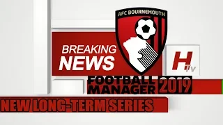 BREAKING NEWS! | AFC Bournemouth Hard Brexit Policy | Football Manager 2019