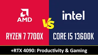 RYZEN 7 7700X vs CORE I5 13600K - Productivity & Gaming (RTX 4090)