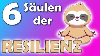 Was ist Resilienz? Die 6 Säulen der Resilienz | Erzieherwissen