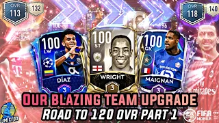 118 OVR BLAZING TEAM UPGRADE | EXPENSIVE CHANGES & NEW FORMATION | ROAD TO 120 OVR IN FIFA MOBILE 21