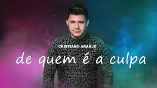 Cristiano Araújo - De Quem É A Culpa - Música Nova - Lançamento 2016