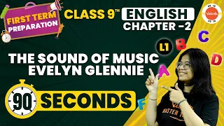 The Sound of Music-Evelyn Glennie Summary One Shot (90 Seconds) | CBSE Class 9 English Chapter-2