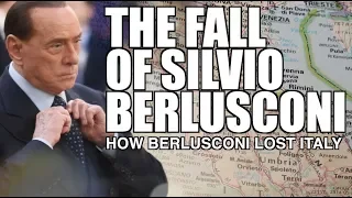 The Fall of Silvio Berlusconi