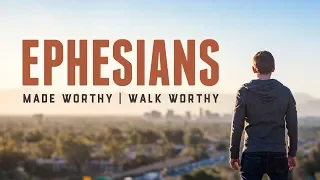 "A Worthy Walk" - Ephesians 4:1-6 - Bob Wade