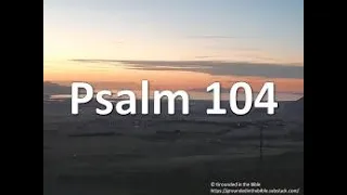 Psalm 104 Praise to The Sovereign Lord for His Creation and Providence!