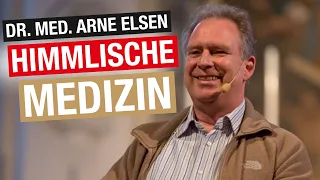 Dr. med. Arne Elsen - Himmlische Medizin