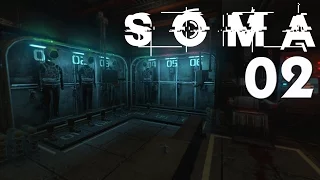 SOMA [02] | • Was ist das für ein Ort?  • | Let's Play SOMA [+Cam]