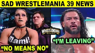 Rhea Ripley "No Means No" & Roman Reigns "I'm Leaving" - Sad WWE WrestleMania 39 News