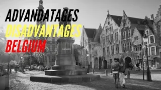 Advantages & disadvantages of living in Belgium part 1