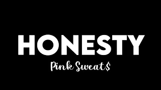 (1 HOUR) Pink Sweat$ - Honesty (Tiktok Remix) Jiddy Remix