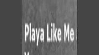 Playa like me (feat. Keath fade)