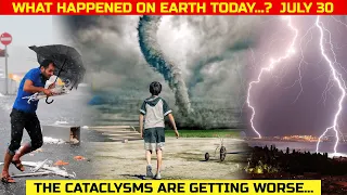 Cataclysms for the day 30.07.2023 - USA Tornado, Europe Tsunami, Russia Hurricane