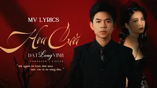 HOA CƯỚI - ĐẠT LONG VINH - OFFICIAL LYRICS VIDEO ~Rồi Người Rời Bước Thật Mau Mặc Vào Tà Áo Nàng Dâu