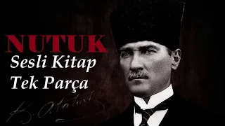 ''NUTUK'' Mustafa Kemal ATATÜRK - Sesli Kitap Tek Parça