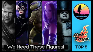 Top 5 Figures Hot Toys Needs To Make!