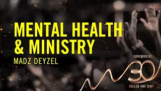 Session 5 | Mental Health & Ministry - Madz Deyzel | Convergence 2022